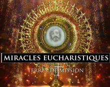 Terres de Mission : Merveilleux miracles eucharistiques