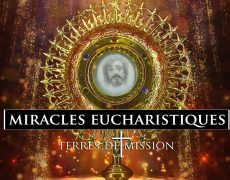 Terres de Mission : Merveilleux miracles eucharistiques