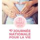 Journée Nationale pour La Vie, dimanche 31 mai, journée pour fêter les mères et accueillir la vie