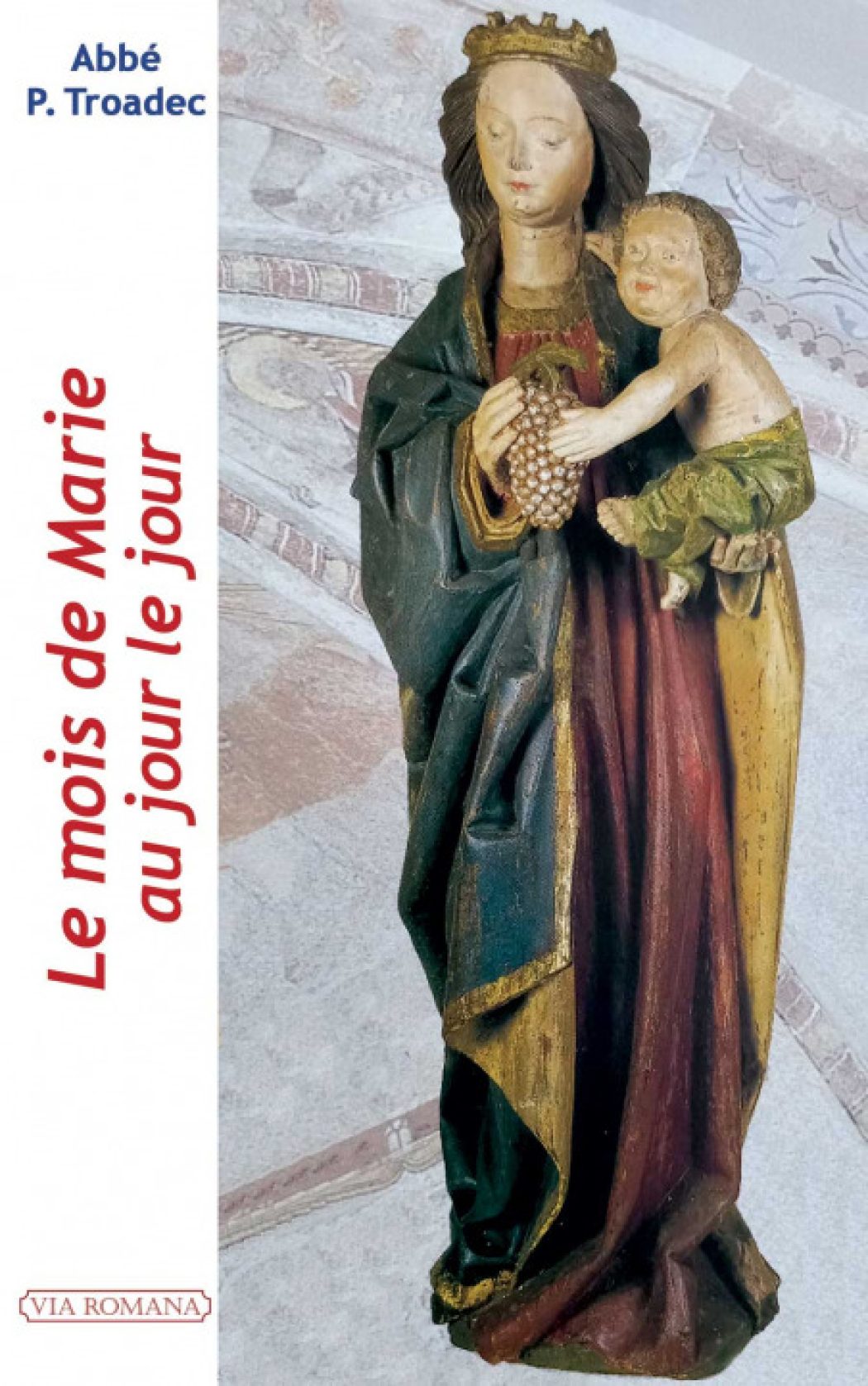 Passer le mois de mai avec la très sainte Vierge Marie