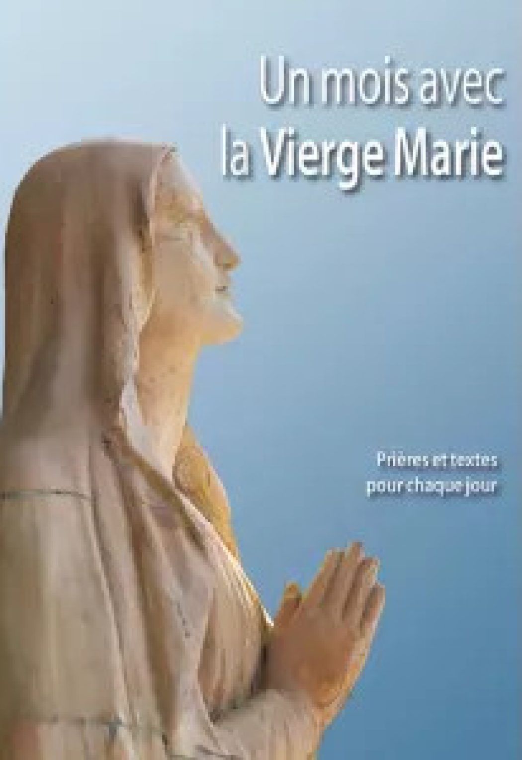 “C’est le mois de Marie, c’est le mois le plus beau” – l’abbé Berlioux nous offre un guide pour 31 jours avec Marie