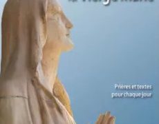 “C’est le mois de Marie, c’est le mois le plus beau” – l’abbé Berlioux nous offre un guide pour 31 jours avec Marie