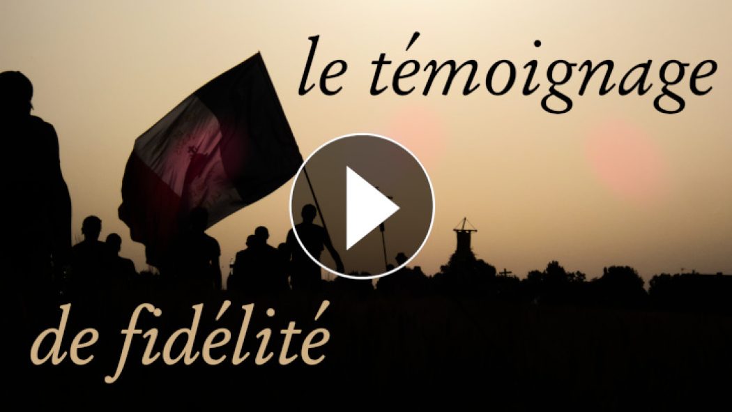 Le témoignage de fidélité, expression renouvelée de la foi