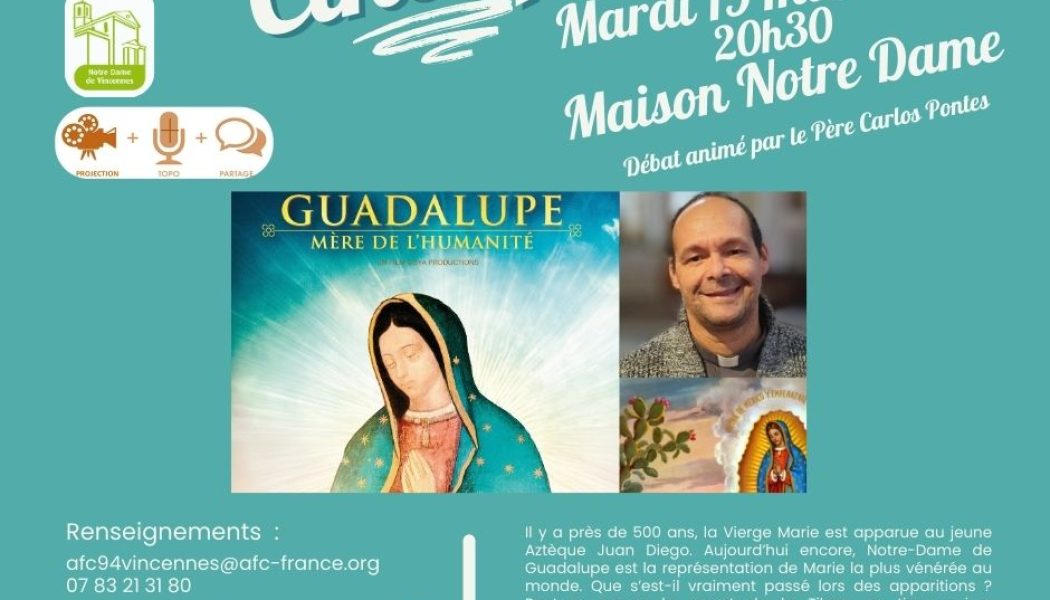 Projection du film “Guadalupe, mère de l’humanité” le 19 mai à Vincennes