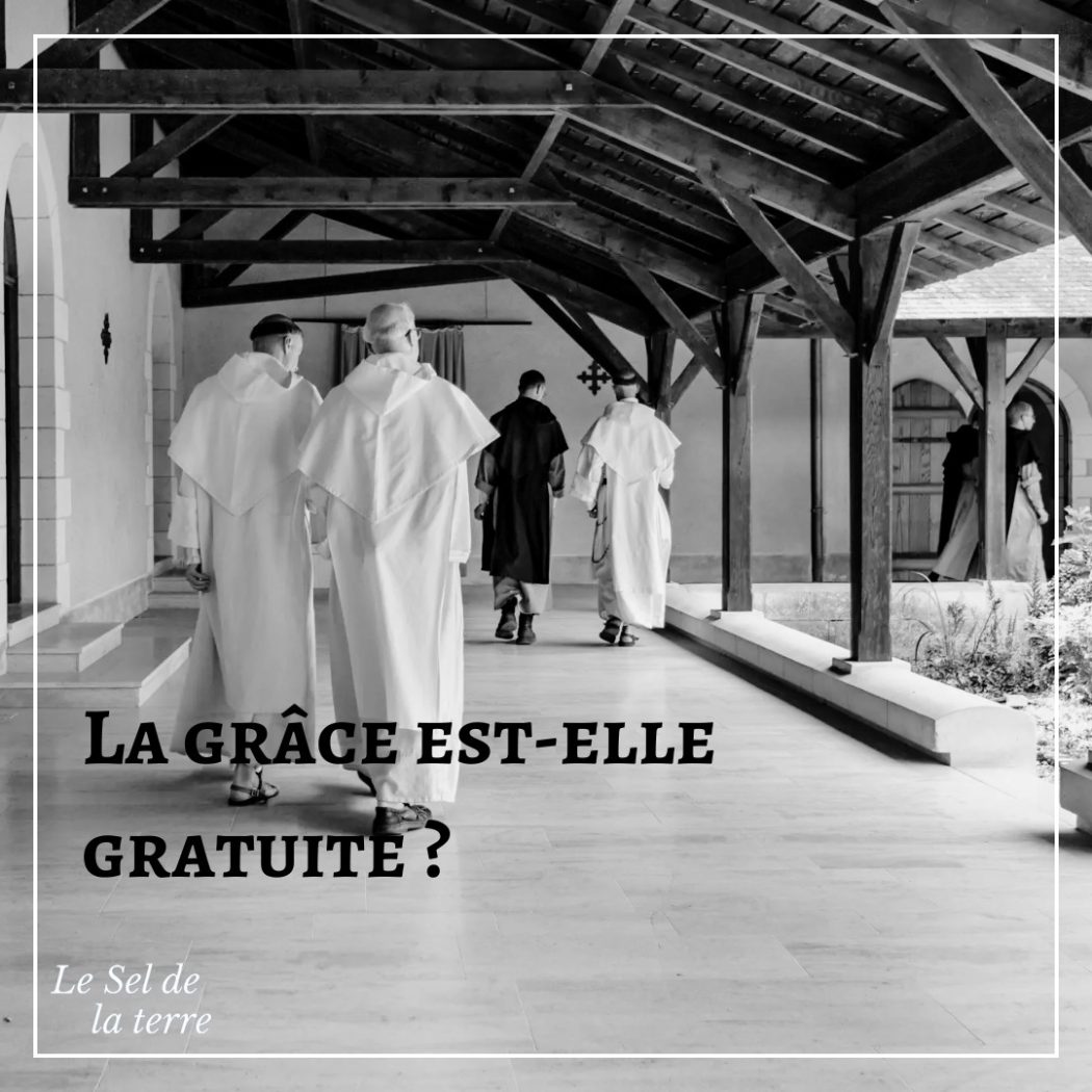 La grâce est-elle gratuite ? Un débat théologique.