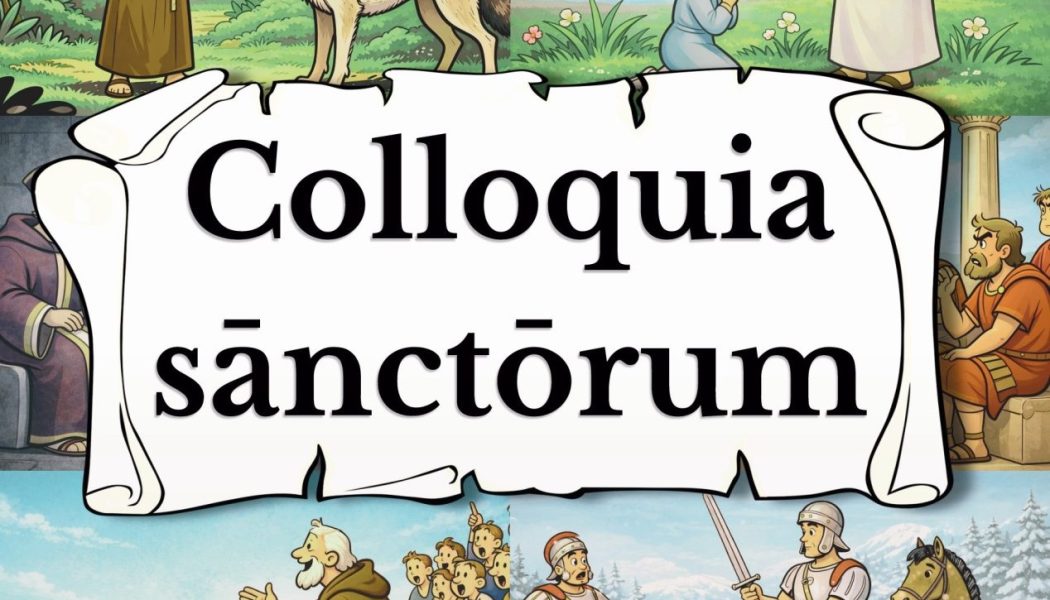 Progressez en latin avec des anecdotes tirées de la vie des saints