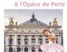 Plus de 170 millions d’exemplaires vendus depuis 1954 ! Aujourd’hui  ? … Martine est à l’Opéra de Paris !