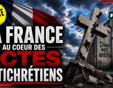 La France au cœur des actes anti-chrétiens