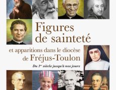 Les figures de sainteté du diocèse de Fréjus-Toulon