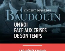 Baudouin, un roi face aux crises de son temps : les révélation des archives inédites