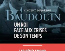 Baudouin, un roi face aux crises de son temps : les révélation des archives inédites