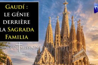 Terres de Mission – Antoni Gaudi : Fou ou génie ?