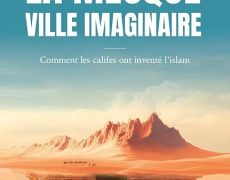 Comment les califes ont inventé l’islam