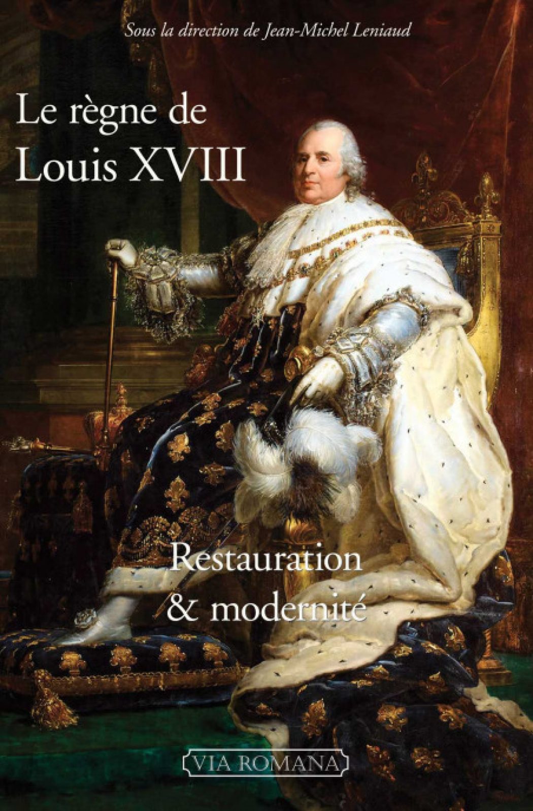 Louis XVIII, un roi méconnu