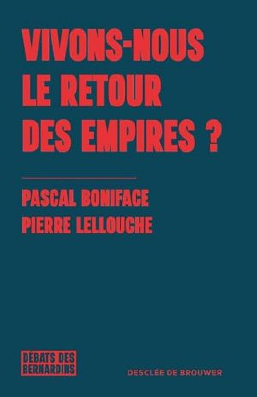 Nos faiblesses face aux empires