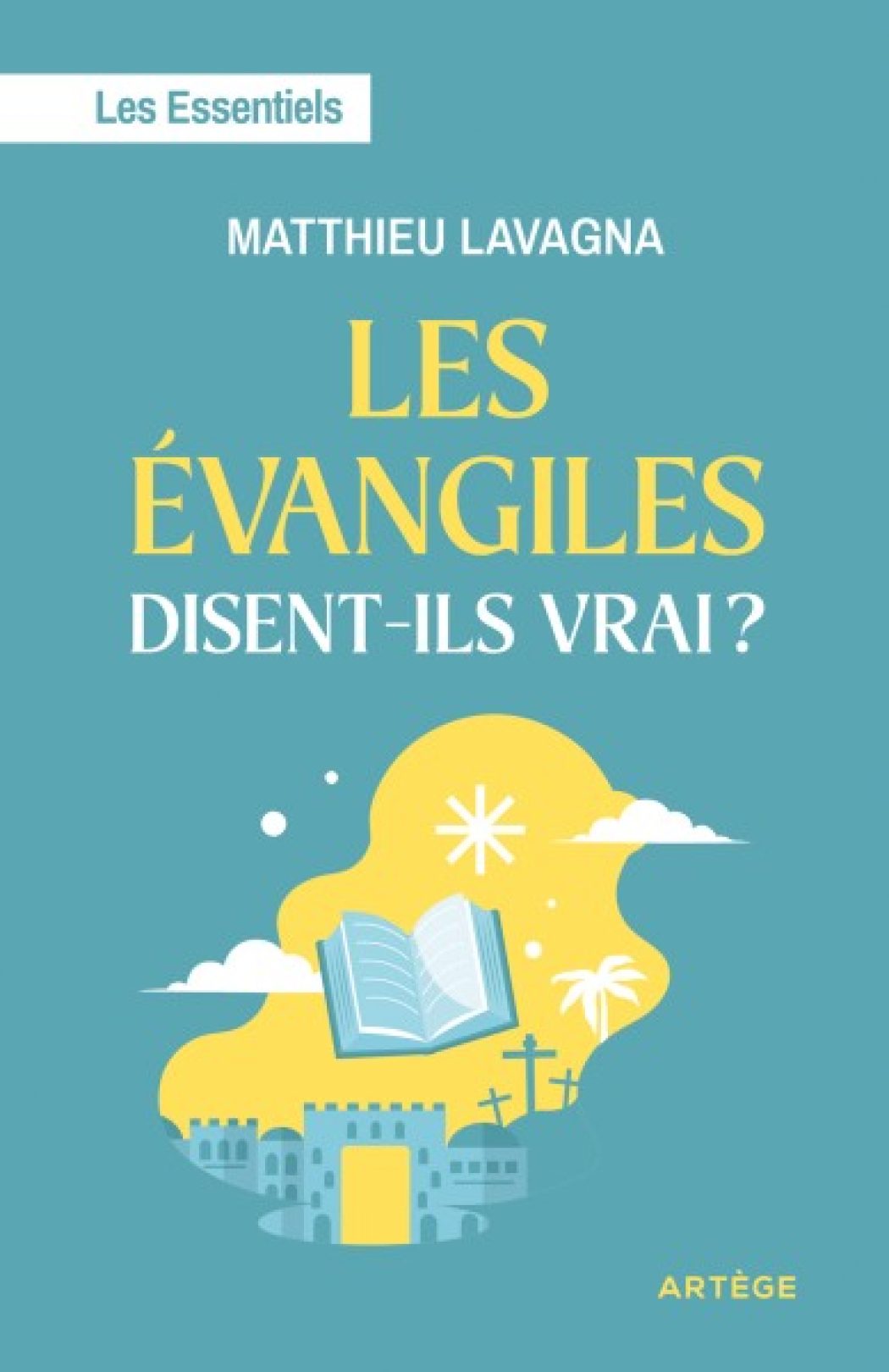 La véracité des Evangiles