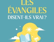 La véracité des Evangiles