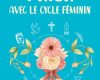 Si je nie mon féminin cyclique, comment pourrais-je présenter à Dieu ce qui, en ce cycle, me déstabilise, voire me fait souffrir ?