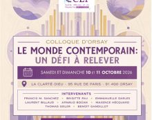 Présentation du colloque du CEP des 10 et 11 octobre 2026 à Orsay sur : ” Le monde contemporain : un défi à relever”