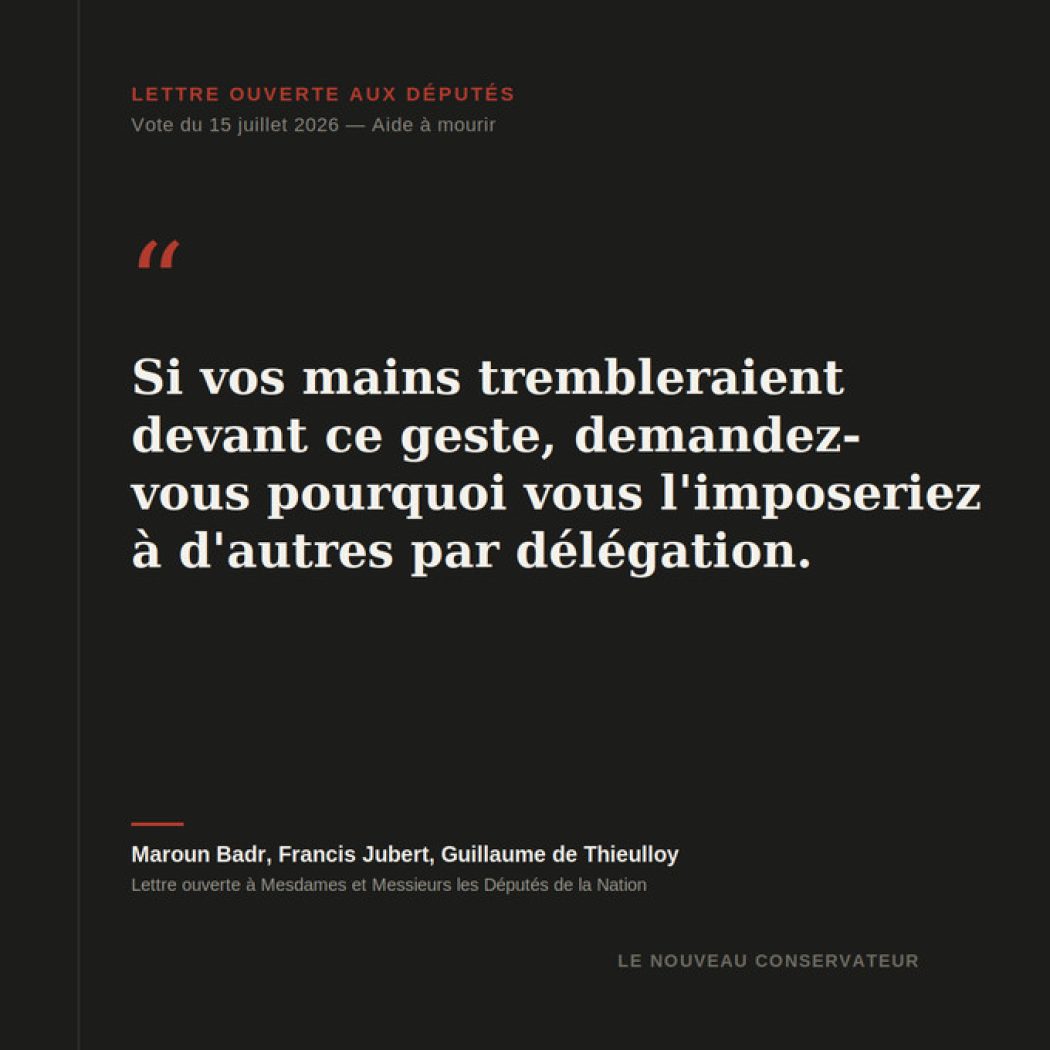 Lettre aux députés : Si cet acte est, comme vous l’affirmez, un progrès de civilisation, accepteriez-vous de l’accomplir vous-mêmes ?