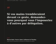 Lettre aux députés : Si cet acte est, comme vous l’affirmez, un progrès de civilisation, accepteriez-vous de l’accomplir vous-mêmes ?