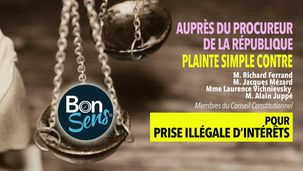 Euthanasie : BonSens.org porte plainte contre 4 membres du Conseil constitutionnel pour « prise illégale d’intérêts »