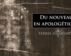 Terres de Mission : Approfondir nos raisons de croire