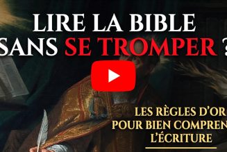 Comment comprendre le véritable sens de la Sainte Écriture ?