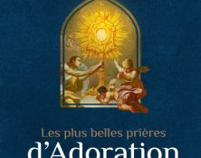 Des prières pour l’adoration eucharistique