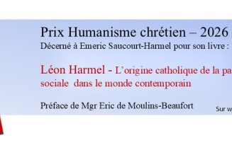 Prix Humanisme chrétien 2026, décerné à Emeric Saucourt-Harmel pour son excellent ouvrage sur Léon Harmel