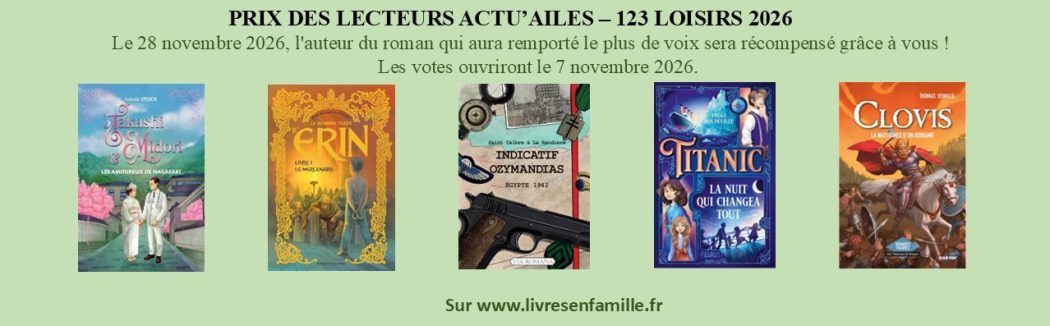 Prix des lecteurs Actu’ailes-123 Loisirs, 2026, 6ème édition – C’est vous qui déciderez !