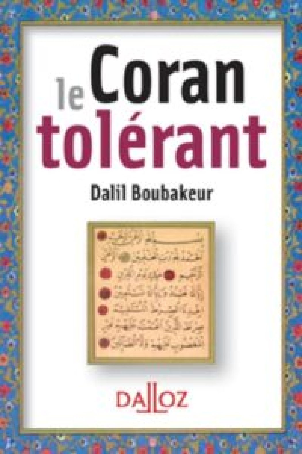 Les fameux versets tolérants du Coran