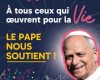 Le pape vient aussi encourager tous ceux qui oeuvrent au service de la vie