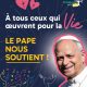 Le pape vient aussi encourager tous ceux qui oeuvrent au service de la vie