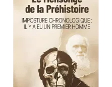 Le Mensonge de la Préhistoire – Un livre à rebours du discours dominant…