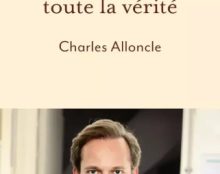 Charles Alloncle : « Il est temps de tout raconter, je jure de dire toute la vérité « 
