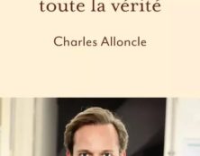 Charles Alloncle : « Il est temps de tout raconter, je jure de dire toute la vérité « 