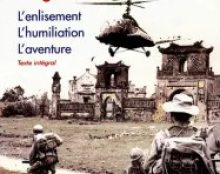 Événement littéraire : le chef-d&rsquo;œuvre de Lucien Bodard sur l&rsquo;Indochine republié en version intégrale. Magistral !