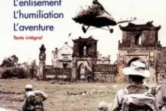 Événement littéraire : le chef-d&rsquo;œuvre de Lucien Bodard sur l&rsquo;Indochine republié en version intégrale. Magistral !