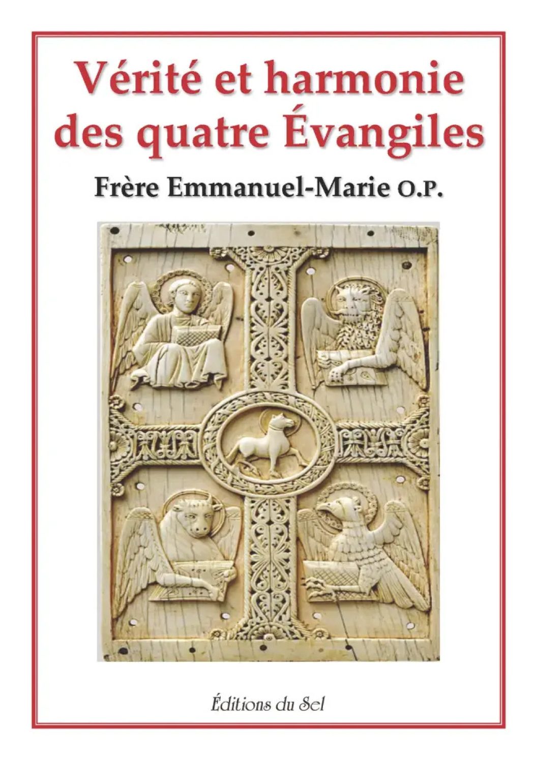 Vérité et harmonie des quatre Evangiles