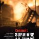 Comment survivre au chaos… actuel ?