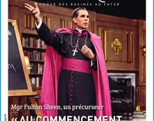 Mgr Fulton Sheen dénonçait les abus : la mauvaise traduction du missel, l’abandon de l’habit religieux ou le manque de respect envers l’Eucharistie