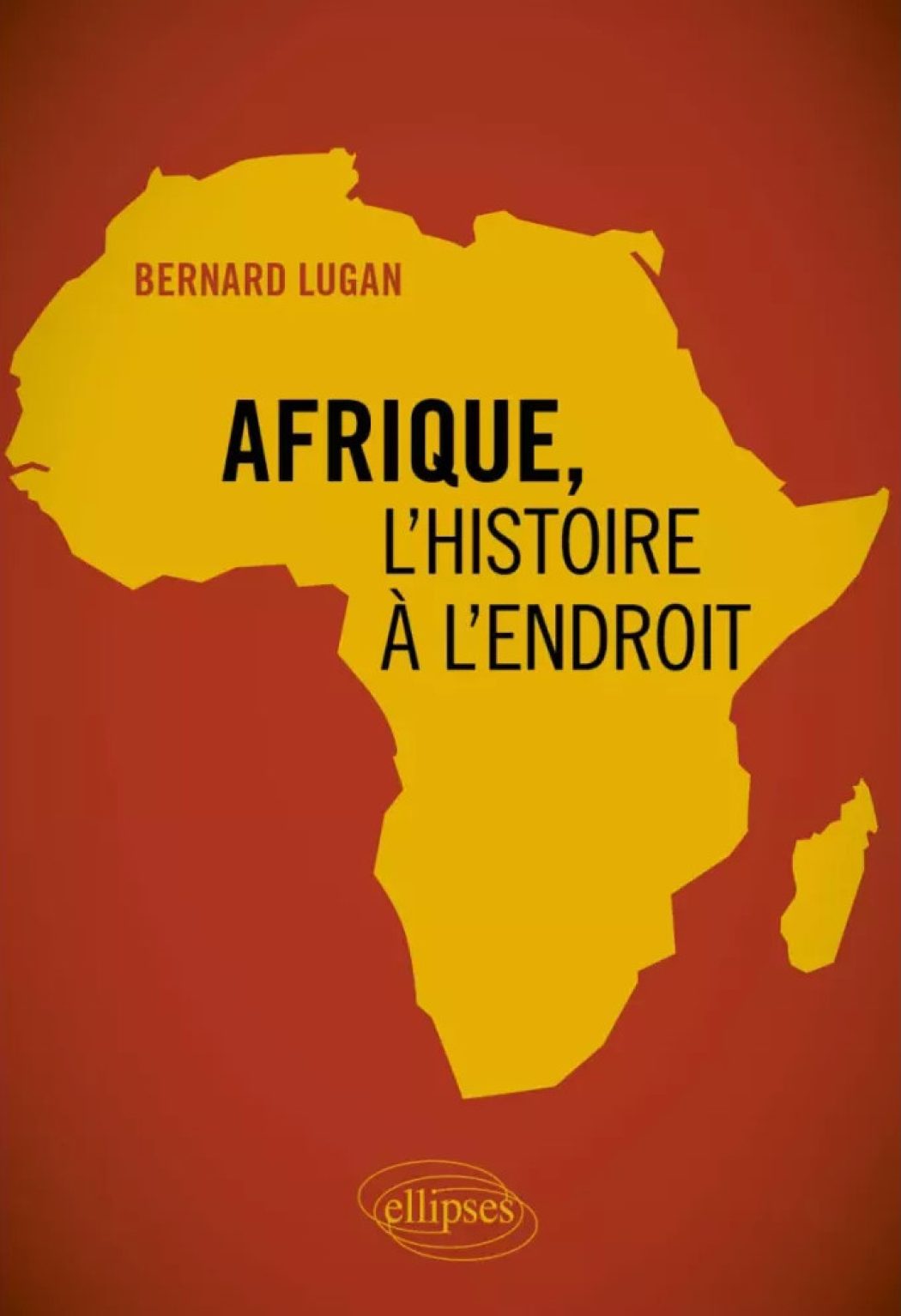 Afrique l&rsquo;histoire à l&rsquo;endroit, le dernier « Lugan », explosif comme toujours !