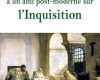 Inquisition : la vérité historique à l’épreuve de la légende noire