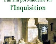 Inquisition : la vérité historique à l’épreuve de la légende noire