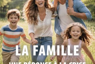 Considérer la famille comme un bien commun, une institution dont la stabilité et la vitalité concernent l&rsquo;ensemble de la société