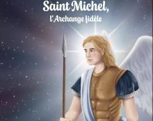 Après Sainte Jeanne d’Arc, voici Saint Michel l’archange fidèle raconté par Liza du Fayet de La Tour – Vies de saints pour tout-petits