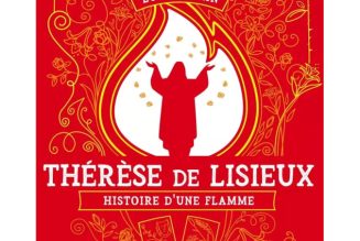 Thérèse de Lisieux histoire d&rsquo;une flamme, en ce 3 octobre, un incontournable coup de coeur !